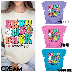 Bruh we back | Teacher Tee